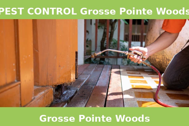 PEST CONTROL Grosse Pointe Woods